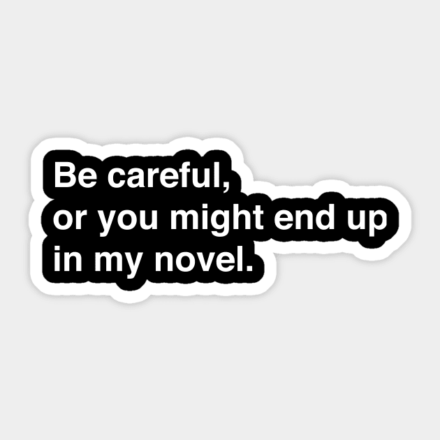 Funny Novelist Writer Quote Sticker by MeatMan